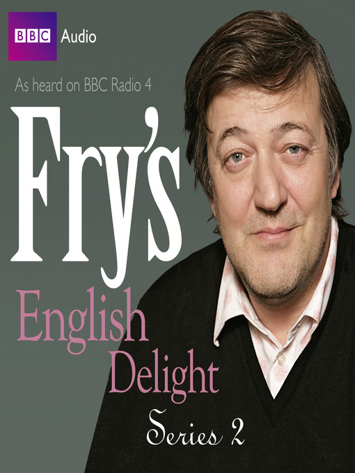 Stephen Fry创作的Fry's English Delight, Series 2作品的详细信息 - 可供借阅